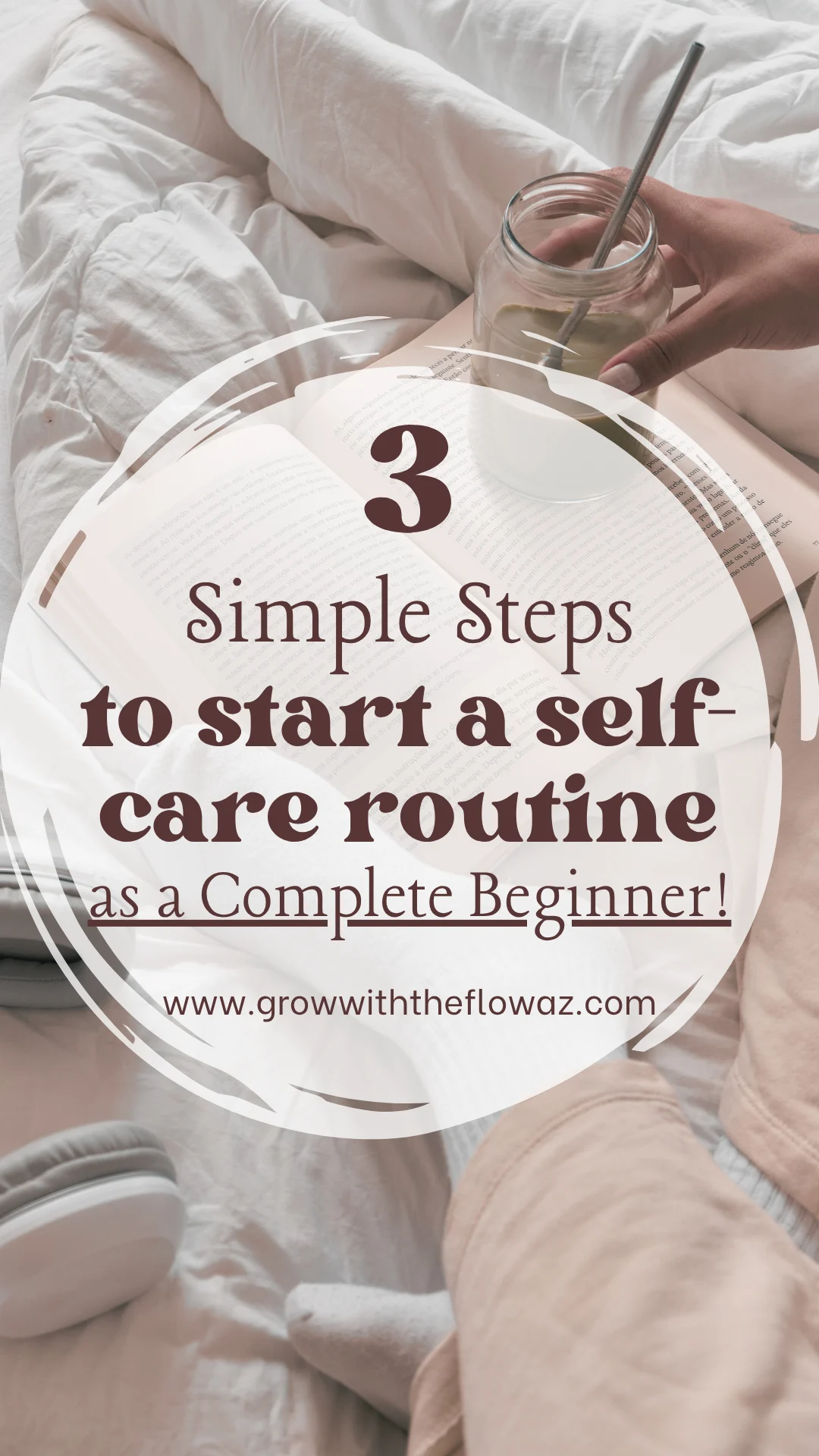 3 Simple Steps to Start a Self-Care Routine as a Beginner
